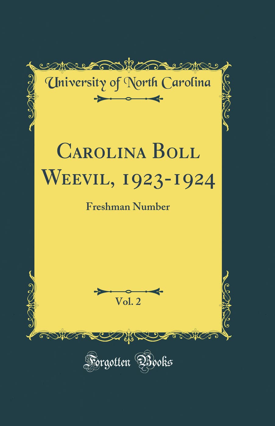 Carolina Boll Weevil, 1923-1924, Vol. 2: Freshman Number (Classic Reprint) (Forgotten Books)
Carolina Boll Weevil, 1923-1924, Vol. 2: Freshman Number (Classic Reprint) (Forgotten Books)