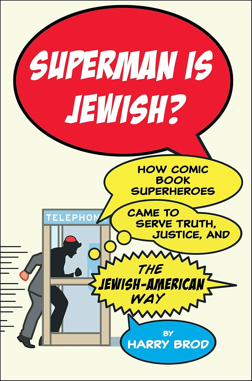 Superman Is Jewish: How Comic Book Superheroes Came to Serve Truth, Justice, and the Jewish-American Way (Free Press)
Superman Is Jewish: How Comic Book Superheroes Came to Serve Truth, Justice, and the Jewish-American Way (Free Press)