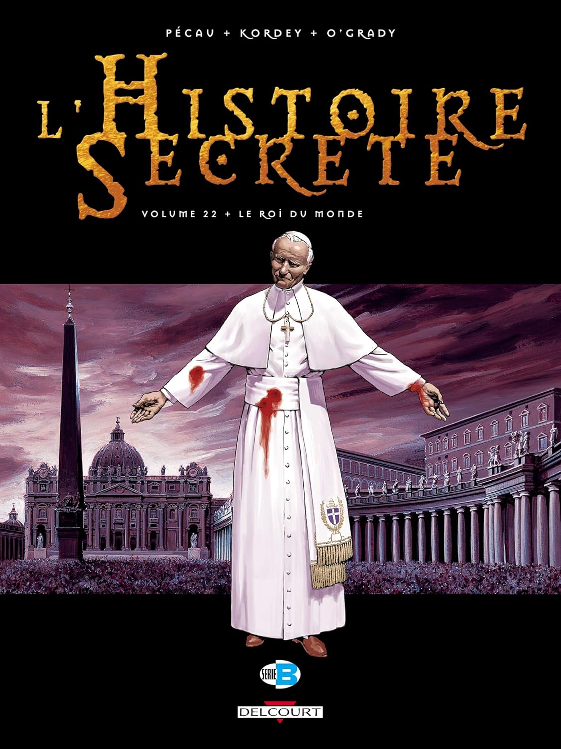 L'Histoire secrète T22 - Le Roi du monde (22) (DELCOURT)
L'Histoire secrète T22 - Le Roi du monde (22) (DELCOURT)