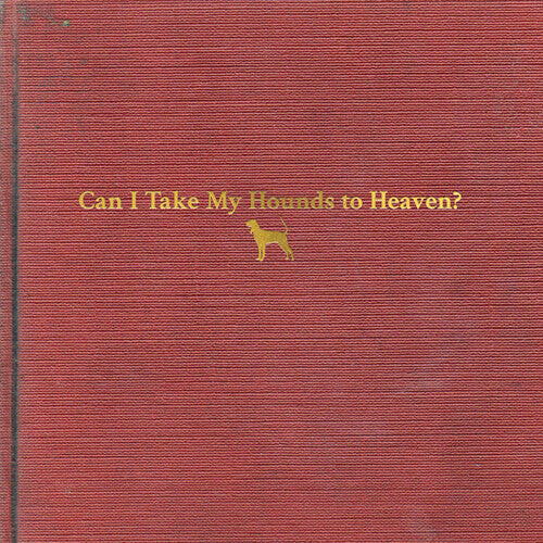Виниловая пластинка Childers, Tyler: Can I Take My Hounds To Heaven
Виниловая пластинка Childers, Tyler: Can I Take My Hounds To Heaven