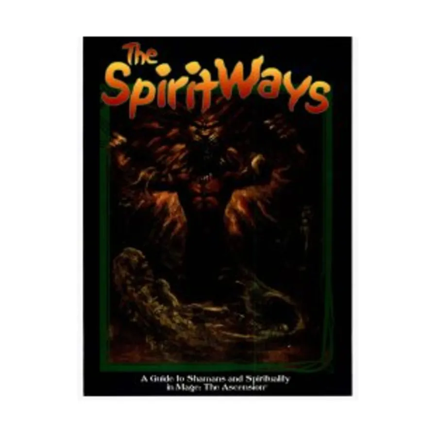 Spirit Ways, Mage - The Ascension - Core Books, Sourcebooks & Story Books, мягкая обложка
Spirit Ways, Mage - The Ascension - Core Books, Sourcebooks & Story Books, мягкая обложка