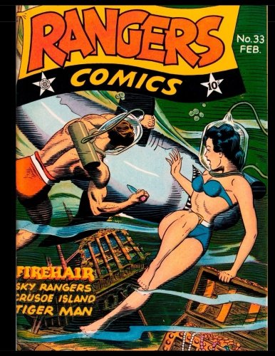 Rangers Comics #33: Golden Age Adventure Comic 1947 - Featuring U.S. Rangers, Firehair and More. (CreateSpace Independent Publishing Platform)
Rangers Comics #33: Golden Age Adventure Comic 1947 - Featuring U.S. Rangers, Firehair and More. (CreateSpace Independent Publishing Platform)