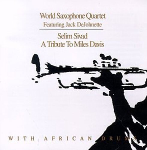 CD диск World Saxophone Quartet / Dejohnette, Jack: Selim Sevad - Tribute to Miles Davis
CD диск World Saxophone Quartet / Dejohnette, Jack: Selim Sevad - Tribute to Miles Davis