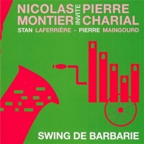 CD диск Nicolas Montier Trio / Laferriere / Maingourd: Swing De Barbarie
CD диск Nicolas Montier Trio / Laferriere / Maingourd: Swing De Barbarie