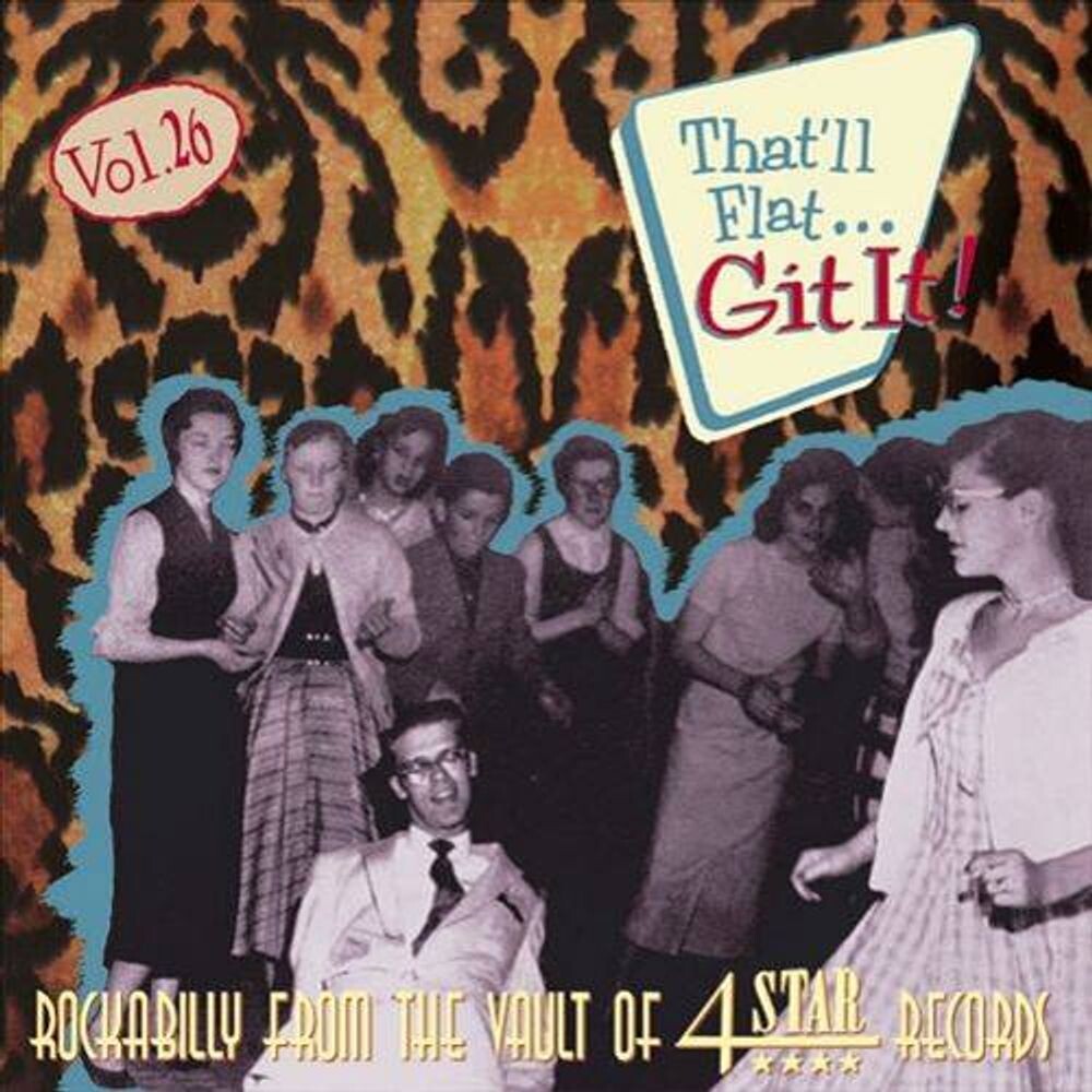 Диск CD That'll Flat... Git It! Vol. 26 - Rockabilly From The Vault Of 4Star Records - Various Artists
Диск CD That'll Flat... Git It! Vol. 26 - Rockabilly From The Vault Of 4Star Records - Various Artists