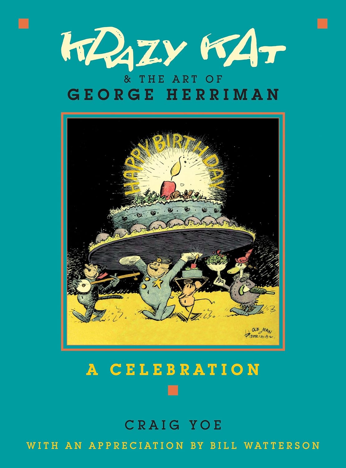 Krazy Kat & the Art of George Herriman: A Celebration (Abrams ComicArts)
Krazy Kat & the Art of George Herriman: A Celebration (Abrams ComicArts)