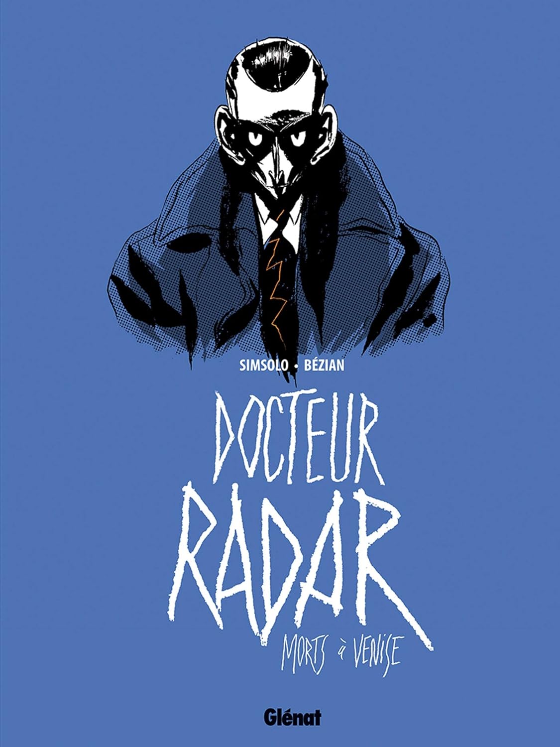 Docteur Radar - Tome 03: Morts à Venise (GLENAT)
Docteur Radar - Tome 03: Morts à Venise (GLENAT)