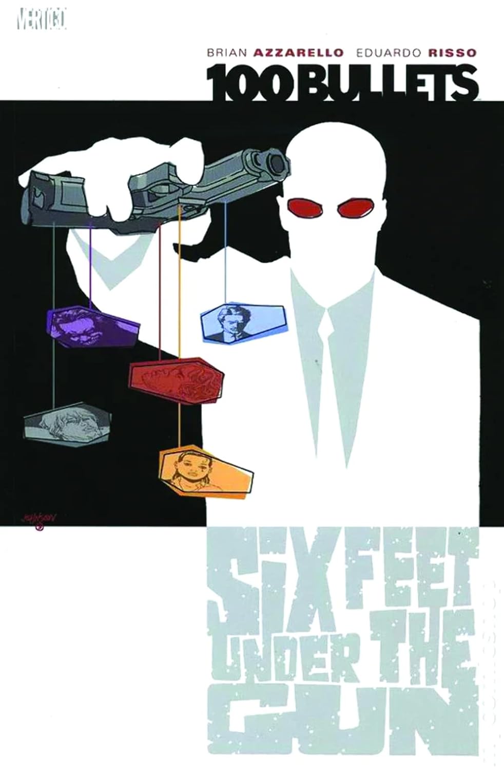 100 Bullets Vol. 6: Six Feet Under the Gun (Vertigo)
100 Bullets Vol. 6: Six Feet Under the Gun (Vertigo)