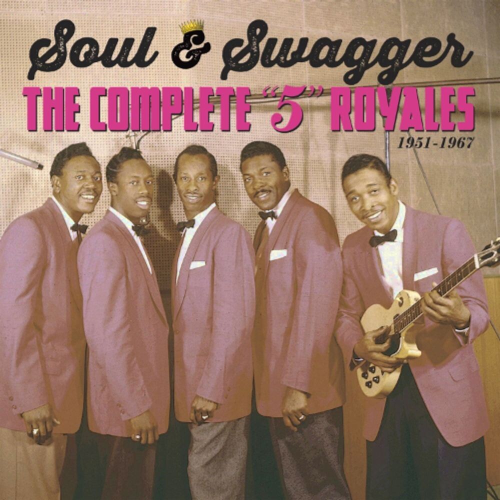Диск CD Soul & Swagger - The Complete "5" Royales 1951-1967 - The 5 Royals
Диск CD Soul & Swagger - The Complete "5" Royales 1951-1967 - The 5 Royals
