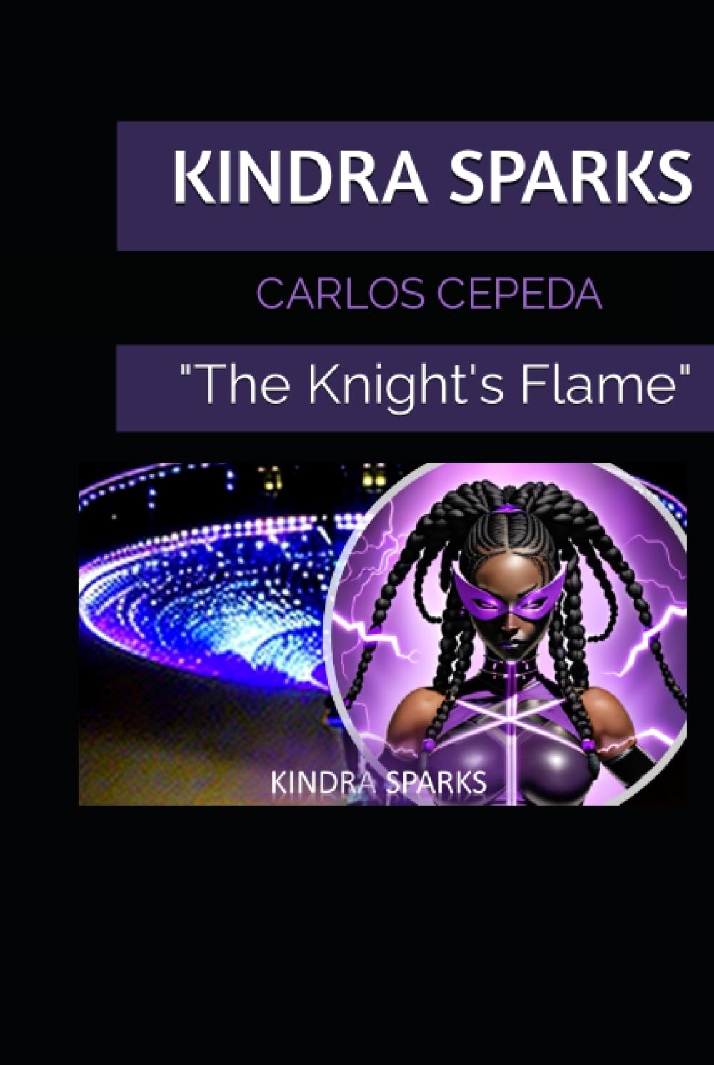 KINDRA SPARKS: "The Knight's Flame" (Independently published)
KINDRA SPARKS: "The Knight's Flame" (Independently published)
