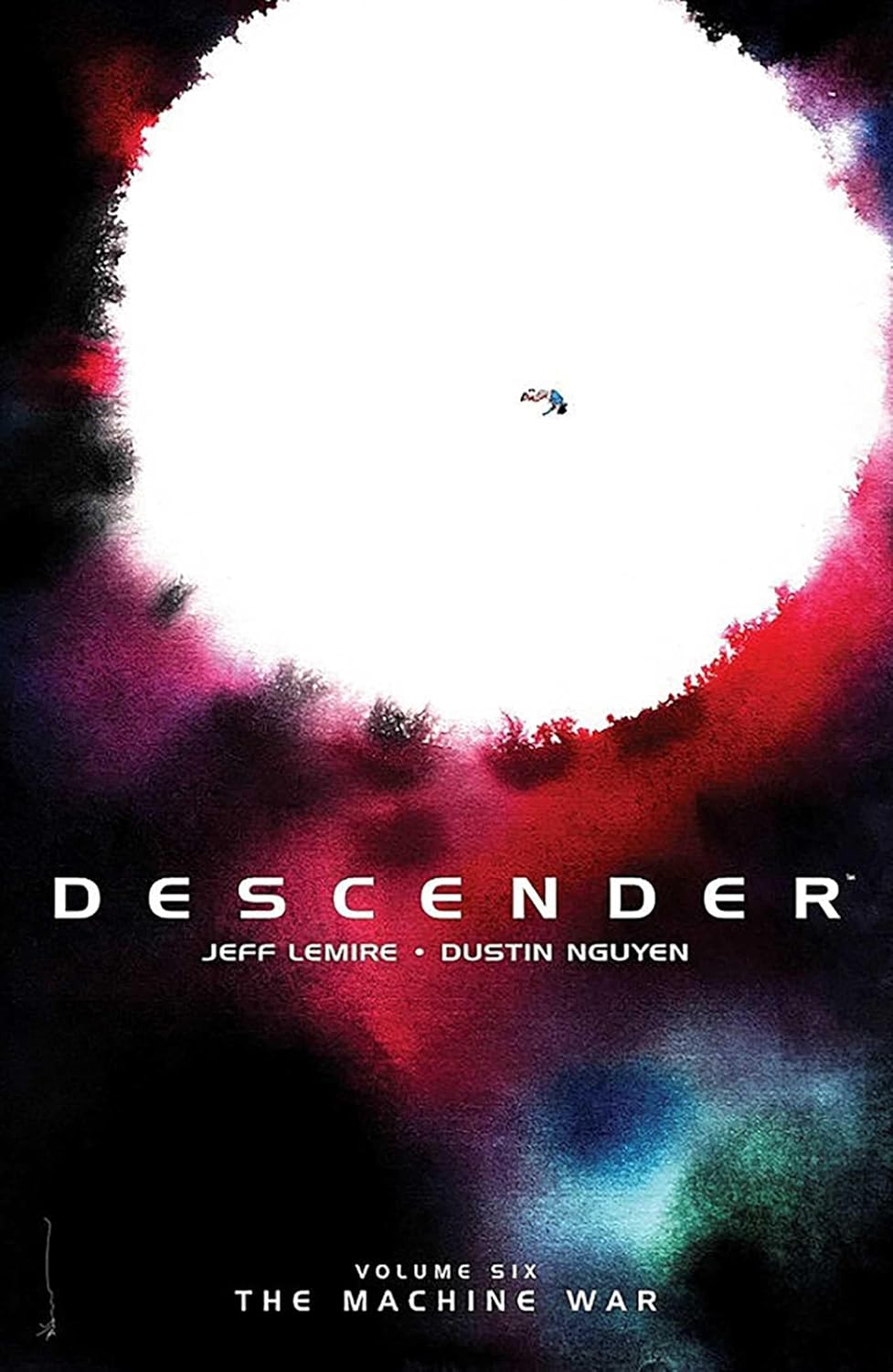 Descender Volume 6: The Machine War (Image Comics)
Descender Volume 6: The Machine War (Image Comics)