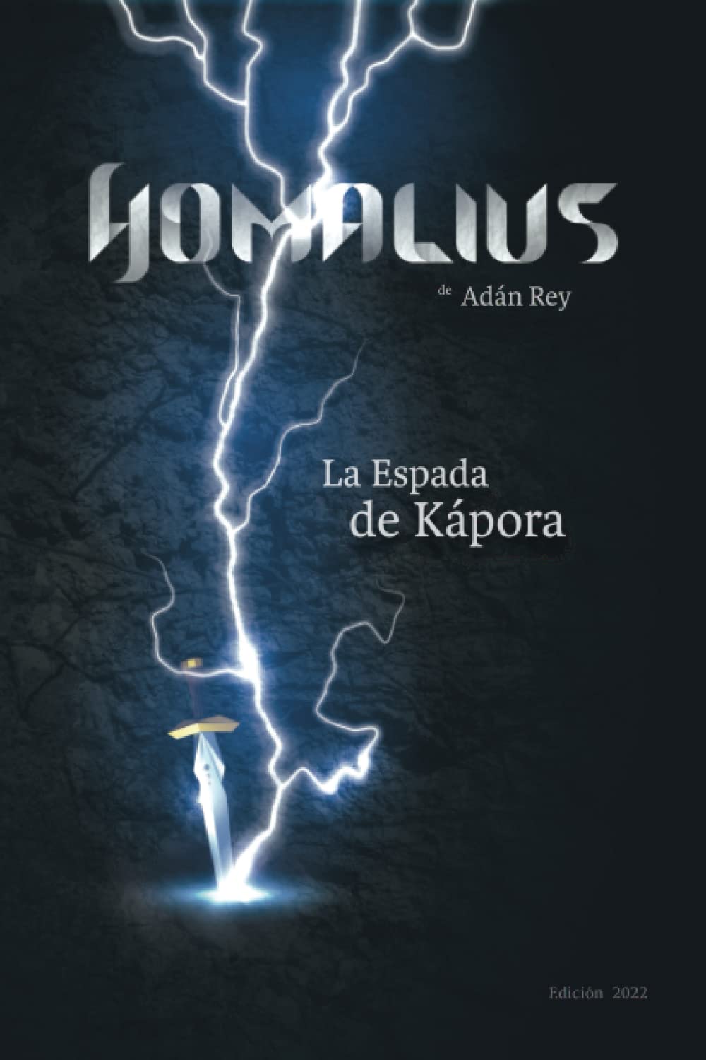 HOMALIUS - La Espada de Kápora (Spanish Edition) (Independently published)
HOMALIUS - La Espada de Kápora (Spanish Edition) (Independently published)
