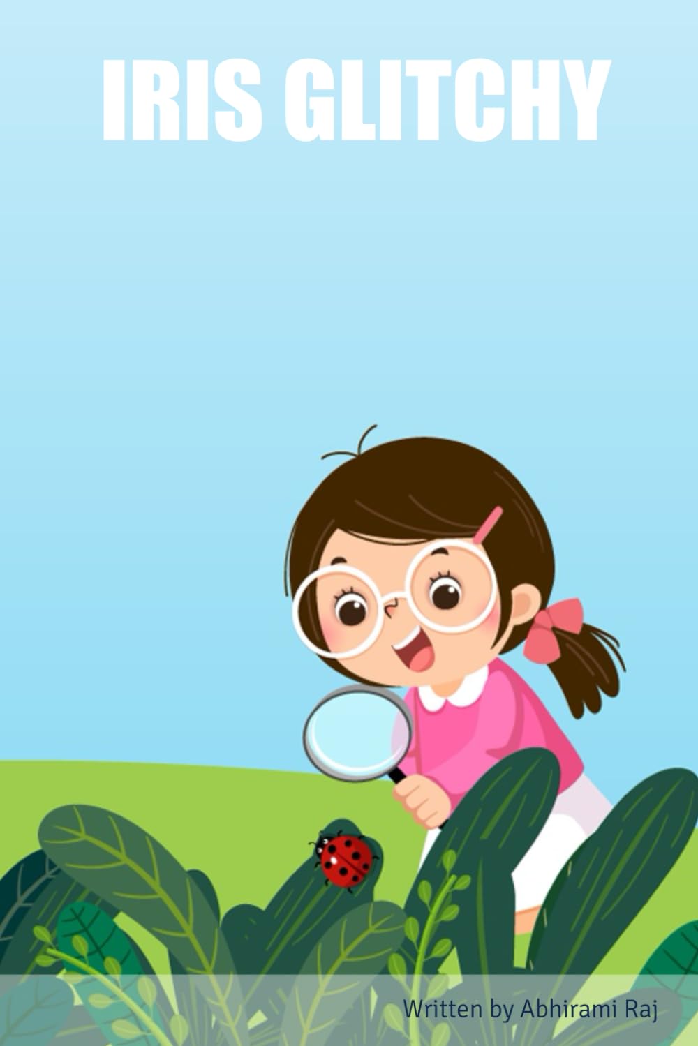 IRIS GLITCHY (Independently published)
IRIS GLITCHY (Independently published)