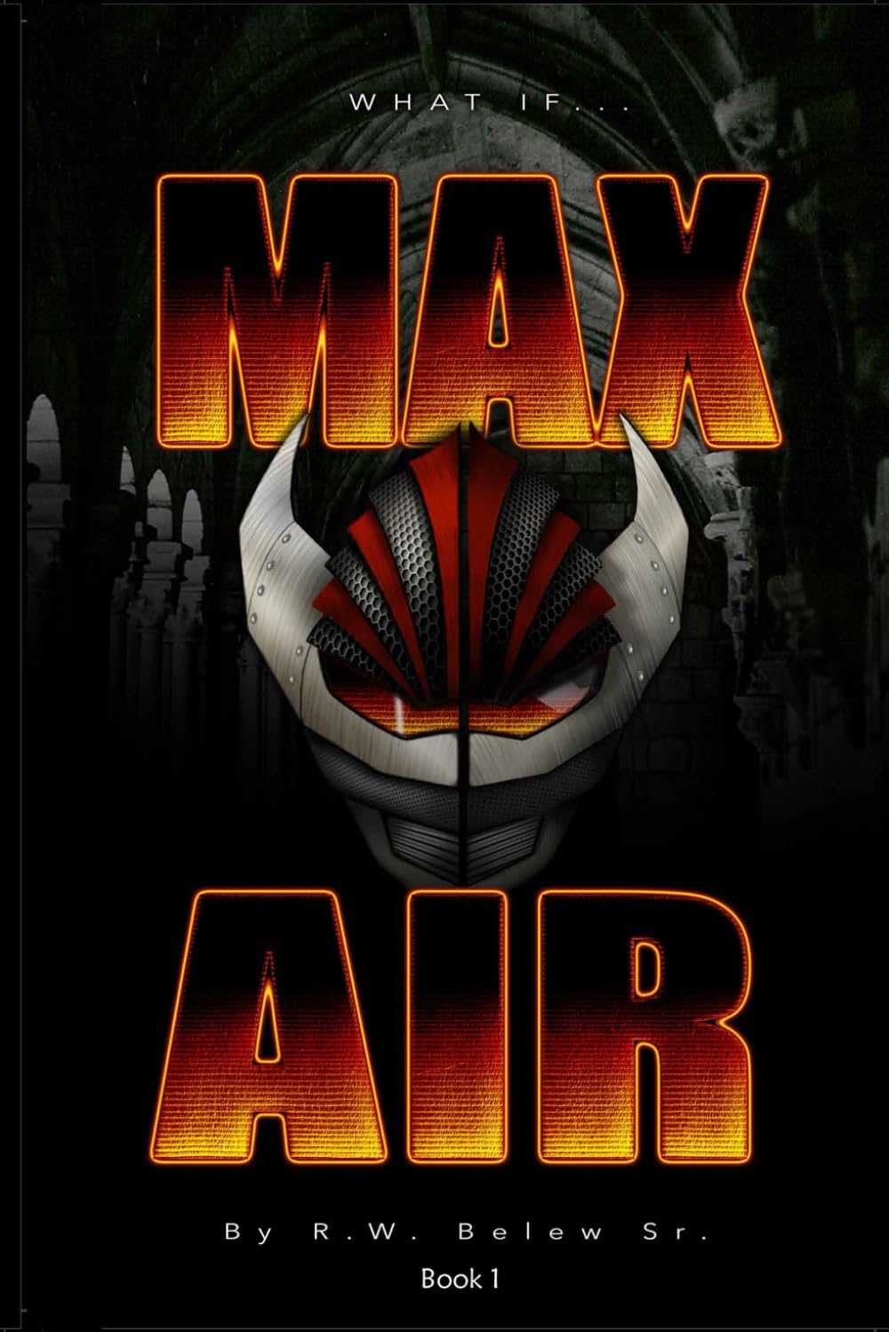 Max Air: Book 1 (What If ) (Independently published)
Max Air: Book 1 (What If ) (Independently published)