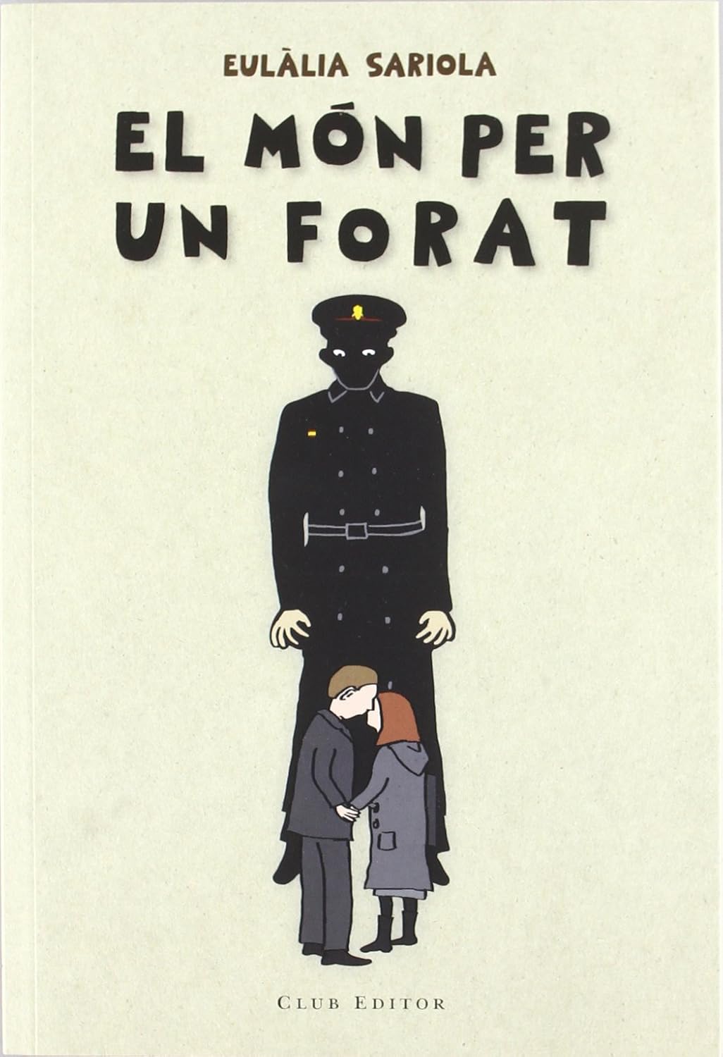 El món per un forat (CLUB EDITOR 1959, S.L.)
El món per un forat (CLUB EDITOR 1959, S.L.)