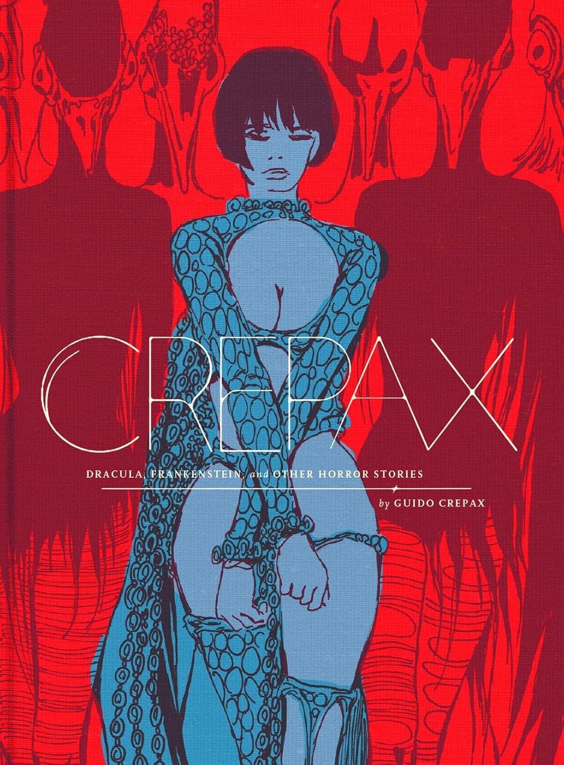 Crepax: Dracula, Frankenstein, And Other Horror Stories (COMPLETE CREPAX HC) (Fantagraphics Books)
Crepax: Dracula, Frankenstein, And Other Horror Stories (COMPLETE CREPAX HC) (Fantagraphics Books)