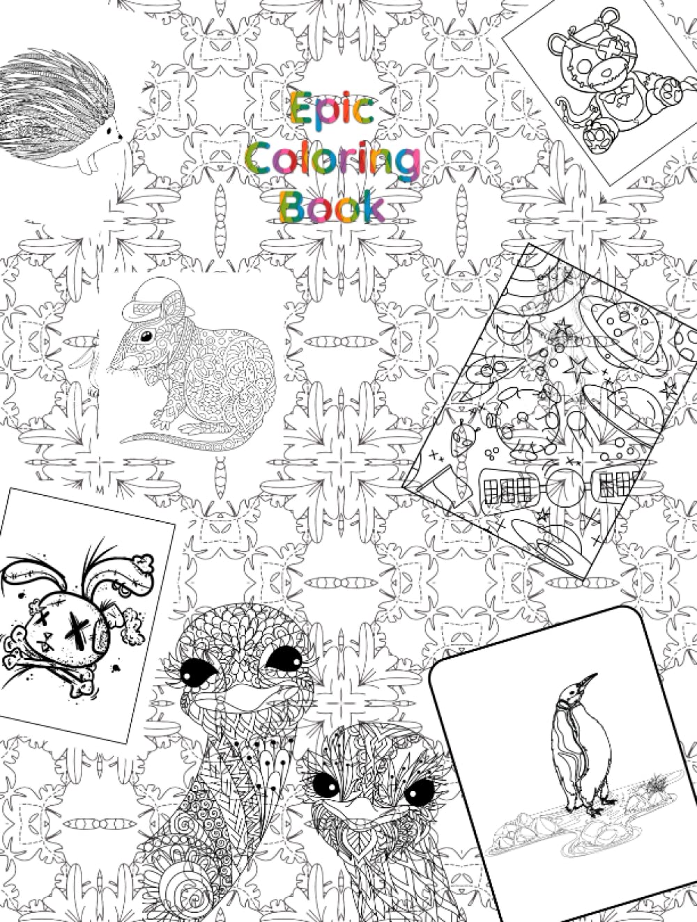 Epic Coloring Book for Adults and Kids!: 50 page of pure Coloring Fun! (Independently published)
Epic Coloring Book for Adults and Kids!: 50 page of pure Coloring Fun! (Independently published)
