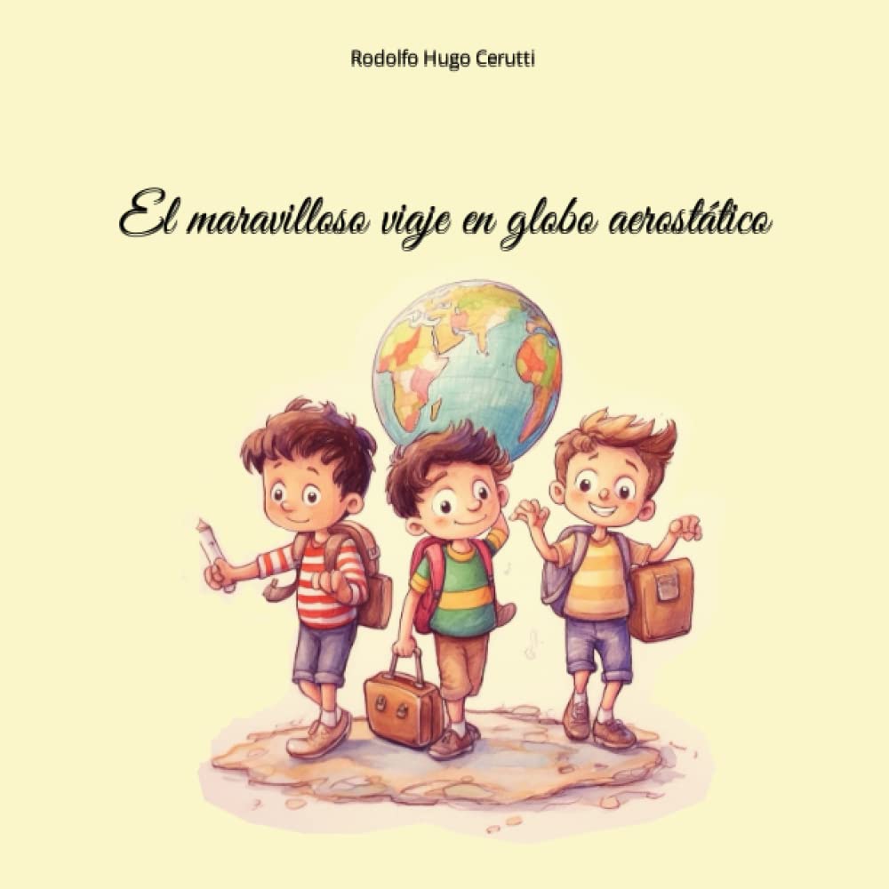 El maravilloso viaje en globo aerostático (Spanish Edition)
El maravilloso viaje en globo aerostático (Spanish Edition)