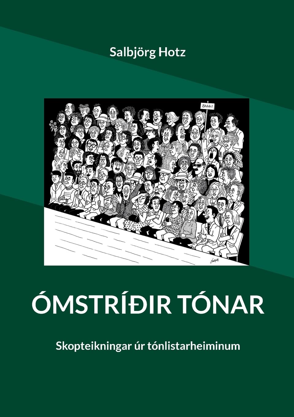 Ómstríðir tónar: Skopteikningar úr tónlistarheiminum (German Edition) (Bod - Books on Demand)
Ómstríðir tónar: Skopteikningar úr tónlistarheiminum (German Edition) (Bod - Books on Demand)