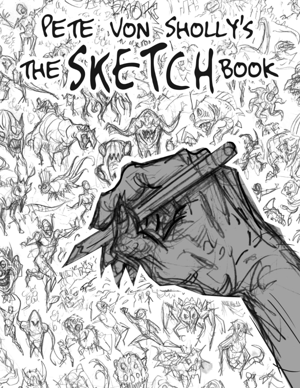 Pete Von Sholly's the SKETCH book (Independently published)
Pete Von Sholly's the SKETCH book (Independently published)
