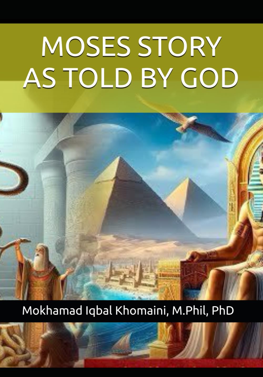 MOSES STORY AS TOLD BY GOD (Independently published)
MOSES STORY AS TOLD BY GOD (Independently published)