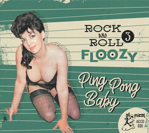 CD диск Rock 'N' Roll Floozy 3: Ping Pong Baby / Various: Rock 'n' Roll Floozy 3: Ping Pong Baby (Various Artists)
CD диск Rock 'N' Roll Floozy 3: Ping Pong Baby / Various: Rock 'n' Roll Floozy 3: Ping Pong Baby (Various Artists)