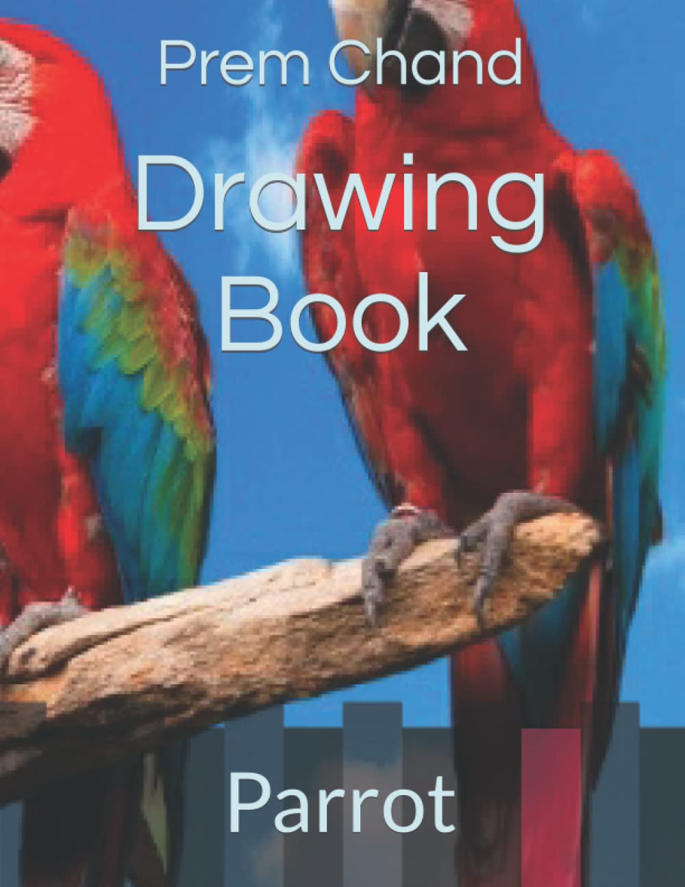 Drawing Book: Parrot (Independently published)
Drawing Book: Parrot (Independently published)