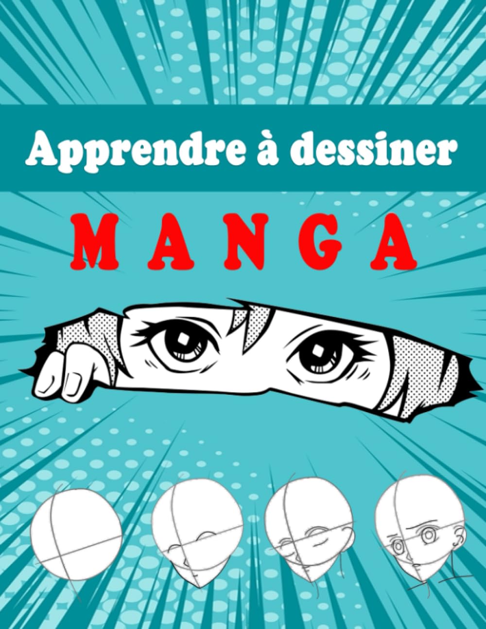 Apprendre à dessiner manga: Un guide complet pour apprendre les techniques et les secrets du dessin manga | Livre de dessin manga étape par étape pour les enfants et adultes (French Edition) (Independently published)
Apprendre à dessiner manga: Un guide complet pour apprendre les techniques et les secrets du dessin manga | Livre de dessin manga étape par étape pour les enfants et adultes (French Edition) (Independently published)