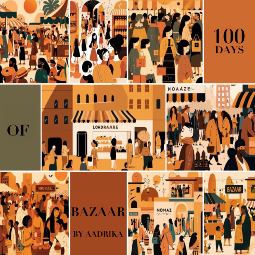 100 Days Of Bazaar (Independently published)
100 Days Of Bazaar (Independently published)