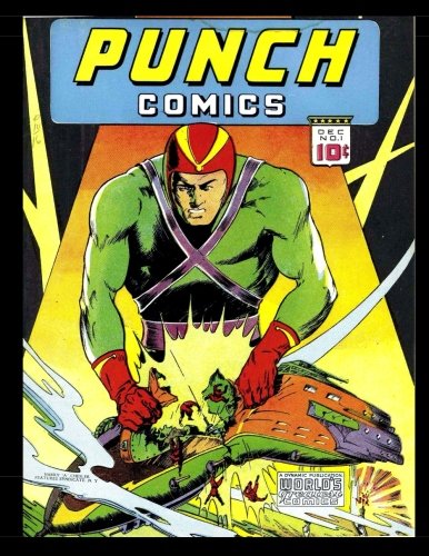 Punch Comics #1: Golden Age Adventure Comic 1941 (CreateSpace Independent Publishing Platform)
Punch Comics #1: Golden Age Adventure Comic 1941 (CreateSpace Independent Publishing Platform)