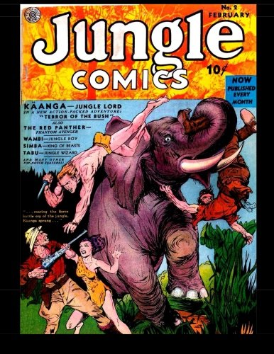 Jungle Comics #2: Golden Age Jungle Comic (CreateSpace Independent Publishing Platform)
Jungle Comics #2: Golden Age Jungle Comic (CreateSpace Independent Publishing Platform)