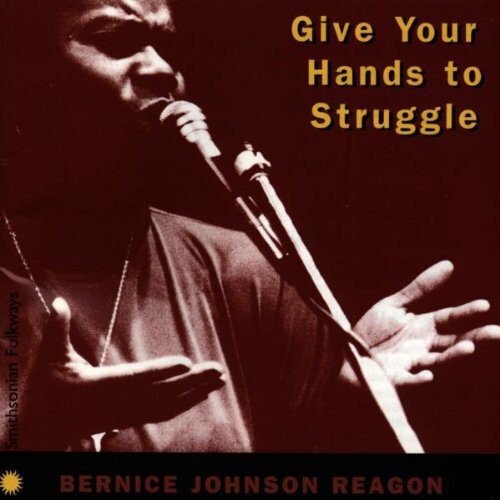 CD диск Reagon, Bernice Johnson: Give Your Hands to Struggle 
CD диск Reagon, Bernice Johnson: Give Your Hands to Struggle