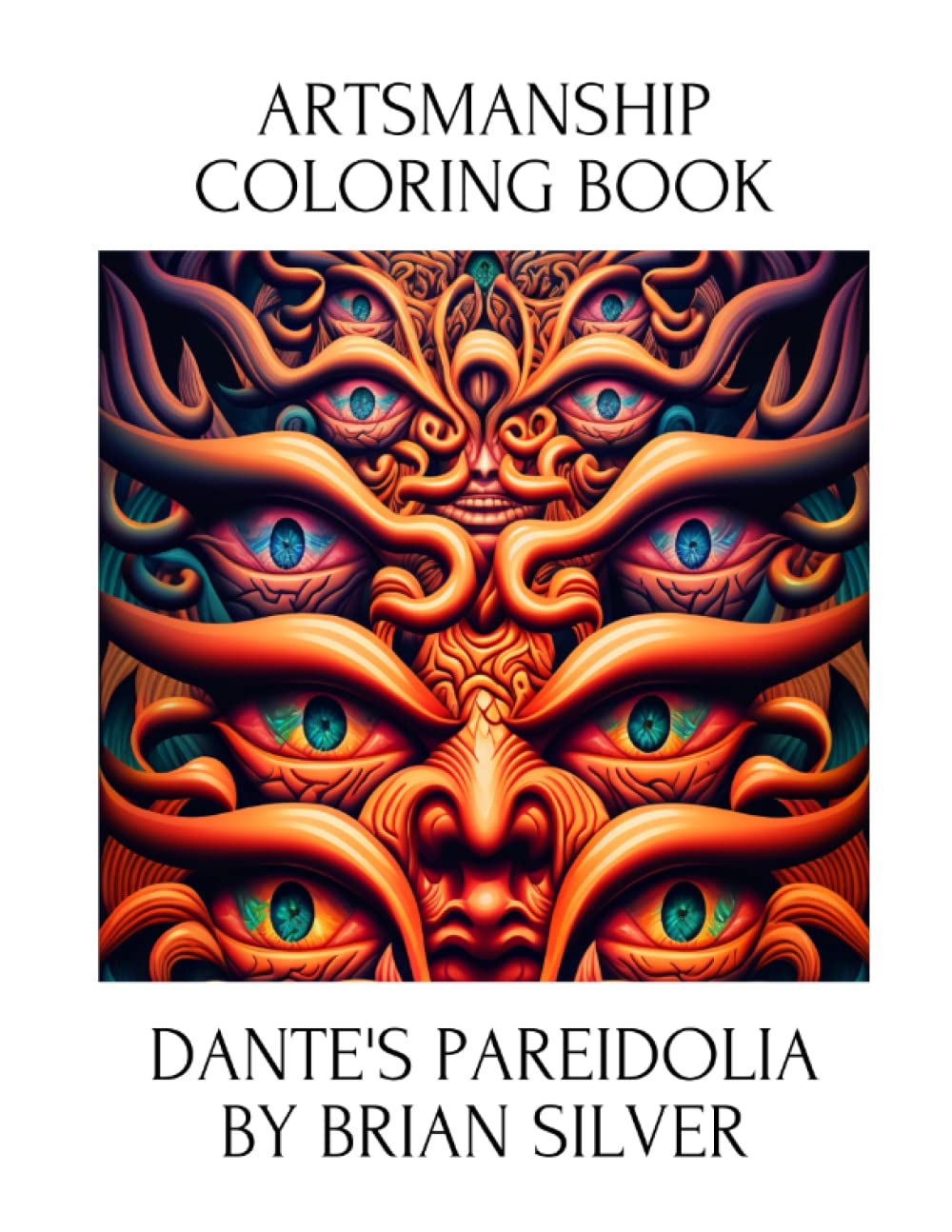 Artsmanship Coloring Book: Dante's Pareidolia (Independently published)
Artsmanship Coloring Book: Dante's Pareidolia (Independently published)