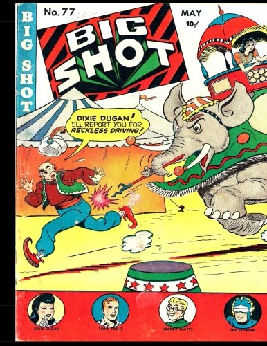 Big Shot Comics #77: Golden Age Humor Comic 1947 (CreateSpace Independent Publishing Platform)
Big Shot Comics #77: Golden Age Humor Comic 1947 (CreateSpace Independent Publishing Platform)