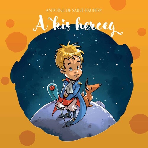 CD диск Saint-Exupery / Robert: Kis Herceg
CD диск Saint-Exupery / Robert: Kis Herceg
