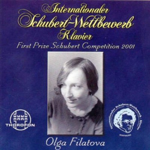 CD диск Schubert / Filatova, Olga: First Prize Schubert Competition 2001 
CD диск Schubert / Filatova, Olga: First Prize Schubert Competition 2001