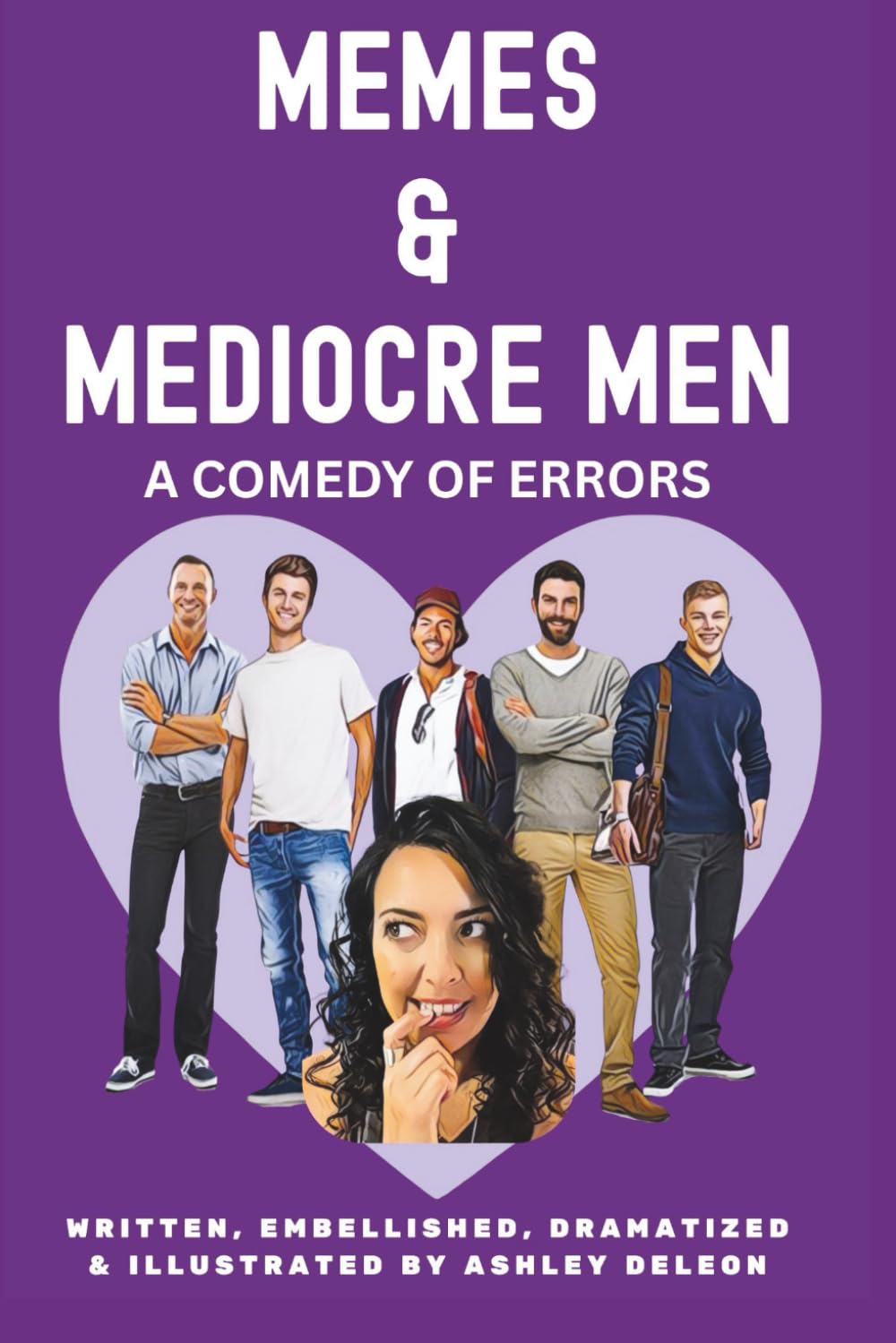 Memes & Mediocre Men: A Comedy of Errors: Volume I (Independently published)
Memes & Mediocre Men: A Comedy of Errors: Volume I (Independently published)
