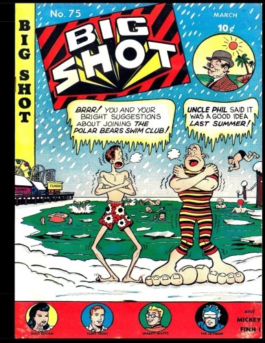 Big Shot Comics #75: Golden Age Humor Comic 1947 (CreateSpace Independent Publishing Platform)
Big Shot Comics #75: Golden Age Humor Comic 1947 (CreateSpace Independent Publishing Platform)