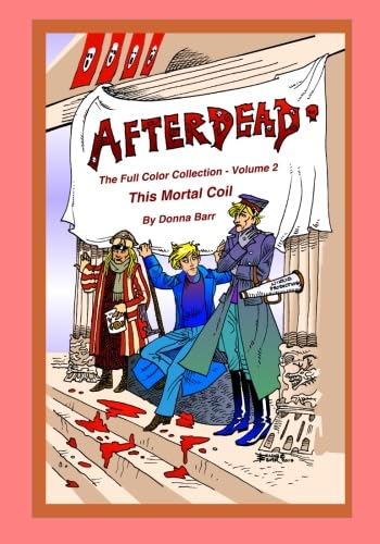 Afterdead - The Full Color Collection Volume Two: This Mortal Coil (A Fine Line Press)
Afterdead - The Full Color Collection Volume Two: This Mortal Coil (A Fine Line Press)