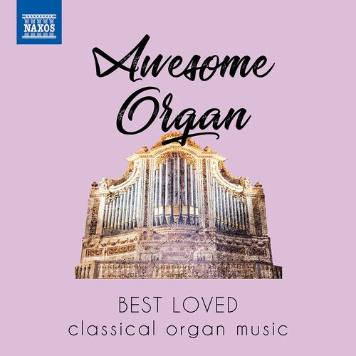 CD диск Awesome Organ / Various: Awesome Organ: Best Loved Classical Organ Music
CD диск Awesome Organ / Various: Awesome Organ: Best Loved Classical Organ Music