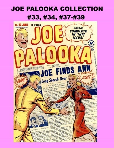 Joe Palooka Collection #33, #34, #37 - #39: America's Favorite Boxer - In the Army! 5 Issues (CreateSpace Independent Publishing Platform)
Joe Palooka Collection #33, #34, #37 - #39: America's Favorite Boxer - In the Army! 5 Issues (CreateSpace Independent Publishing Platform)