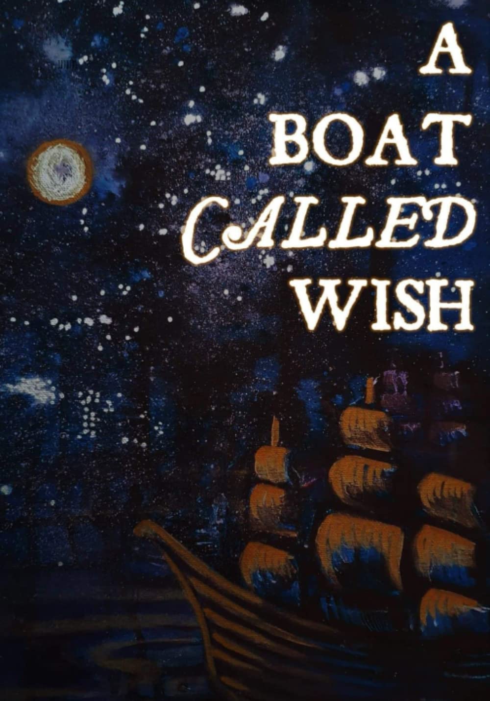 A Boat Called Wish (Independently published)
A Boat Called Wish (Independently published)