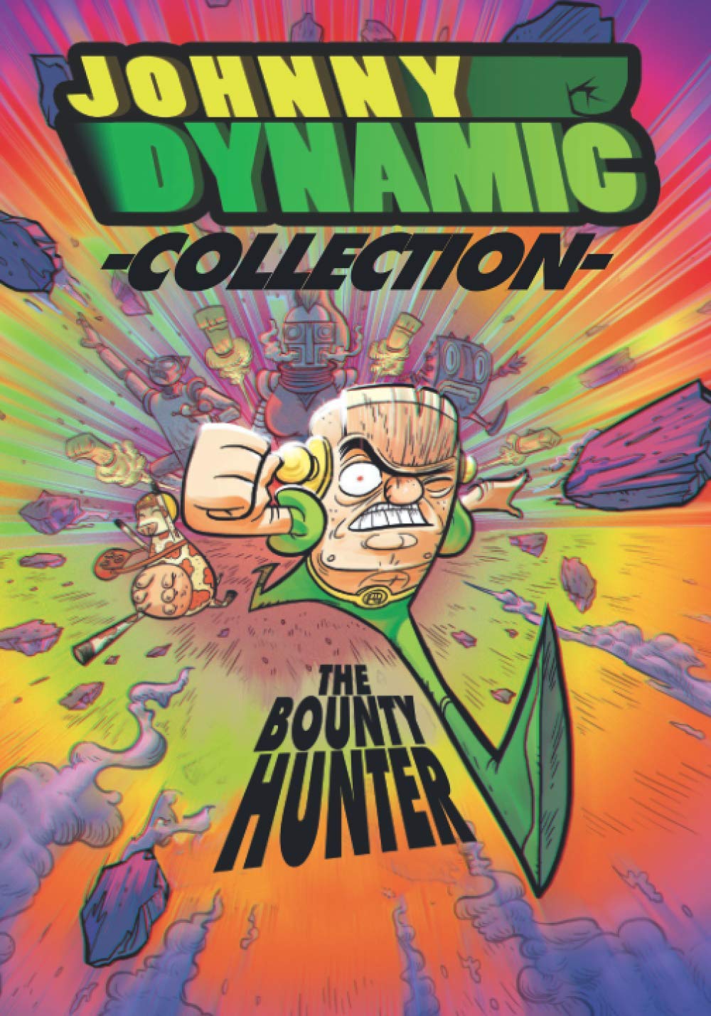 Johnny Dynamic - The Bounty Hunter: -COLLECTION - (Independently published)
Johnny Dynamic - The Bounty Hunter: -COLLECTION - (Independently published)