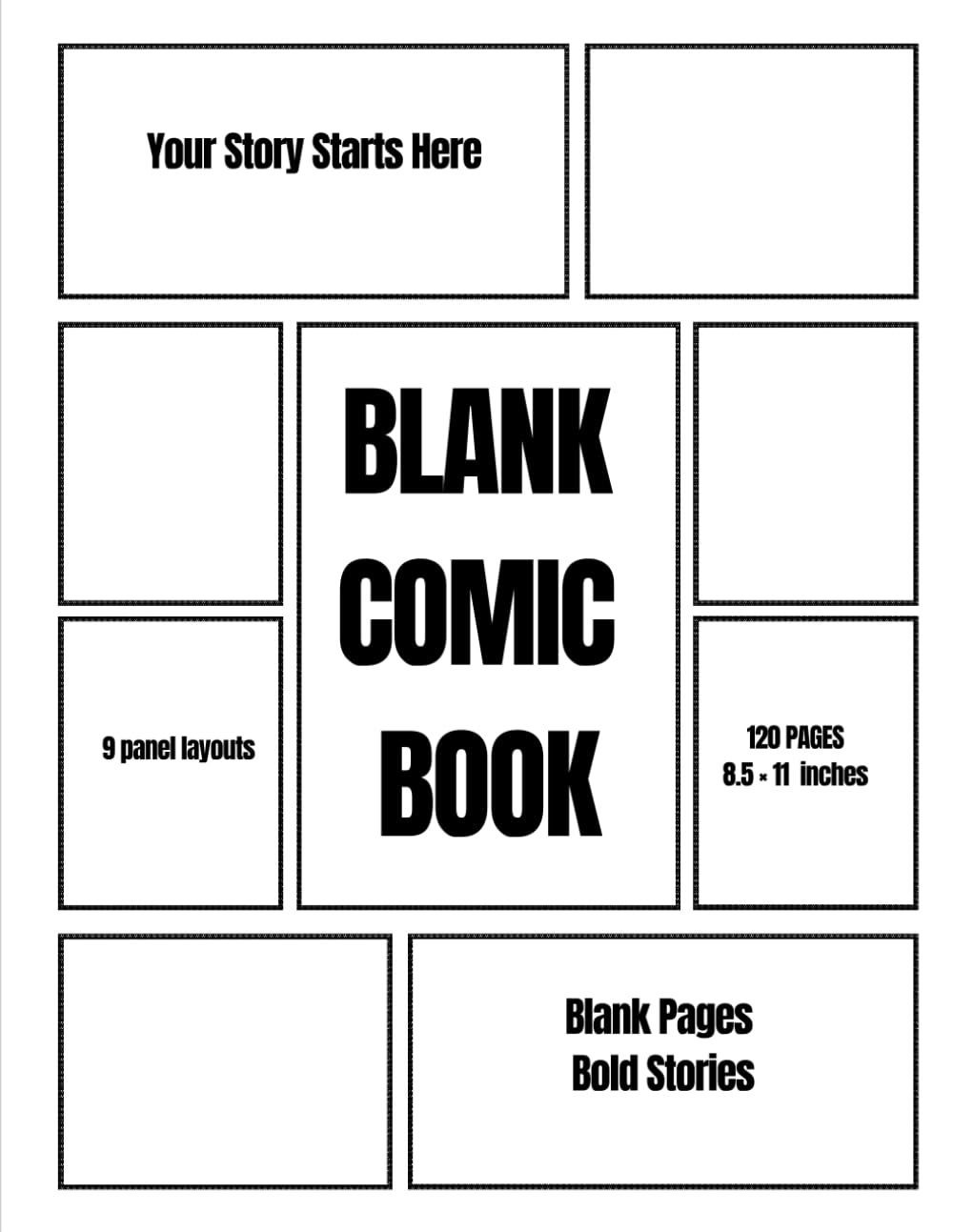 Blank Comic Book: Blank Pages Bold Stories | 120 Pages of 9-Panel Layout Sketchbook for Kids and Adults | Large 8.5 x 11 Create Your Own Graphic Novel and Manga (Independently published)
Blank Comic Book: Blank Pages Bold Stories | 120 Pages of 9-Panel Layout Sketchbook for Kids and Adults | Large 8.5 x 11 Create Your Own Graphic Novel and Manga (Independently published)