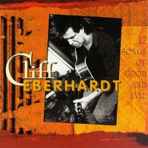 CD диск Eberhardt, Cliff: 12 Songs of Good & Evil 
CD диск Eberhardt, Cliff: 12 Songs of Good & Evil