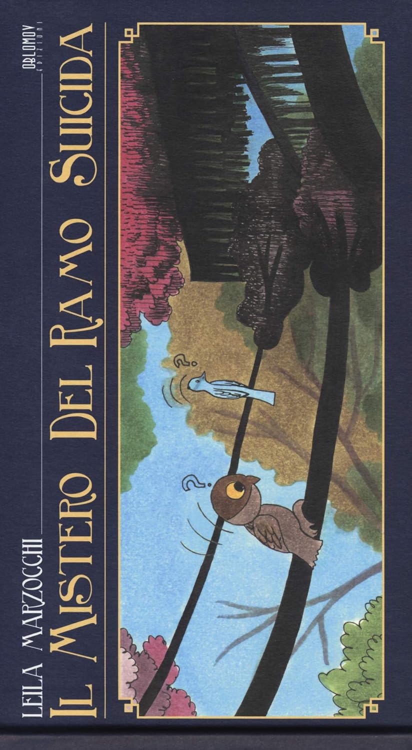 Il mistero del ramo suicida (Oblomov Edizioni)
Il mistero del ramo suicida (Oblomov Edizioni)