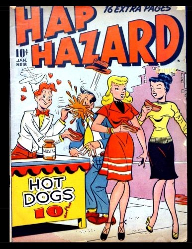 Hap Hazard #18: Golden Age Teen Humor Comic 1948 (CreateSpace Independent Publishing Platform)
Hap Hazard #18: Golden Age Teen Humor Comic 1948 (CreateSpace Independent Publishing Platform)