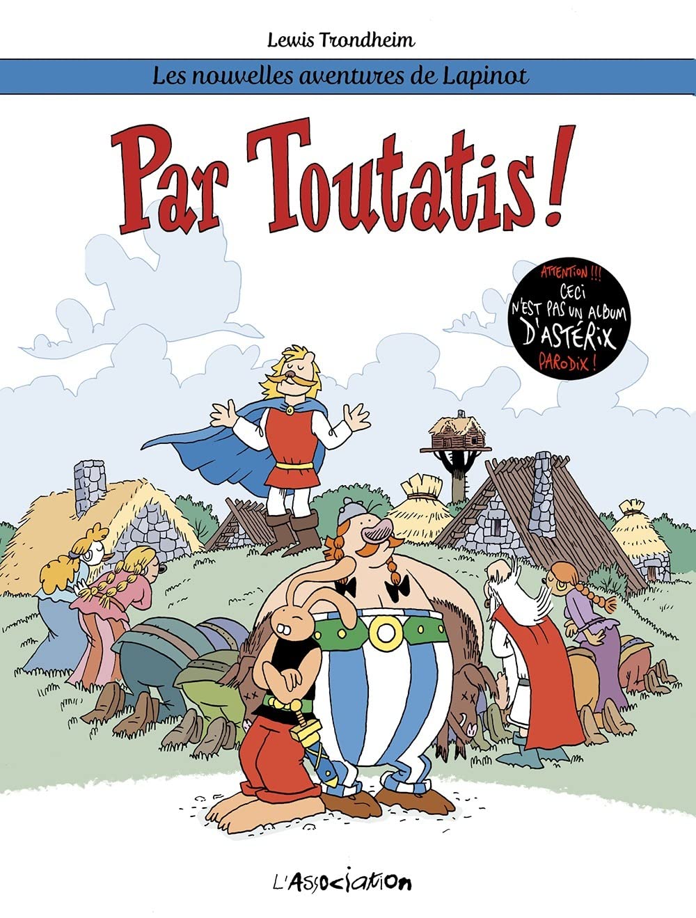 Par Toutatis !: Les nouvelles aventures de Lapinot 6 (ASSOCIATION)
Par Toutatis !: Les nouvelles aventures de Lapinot 6 (ASSOCIATION)