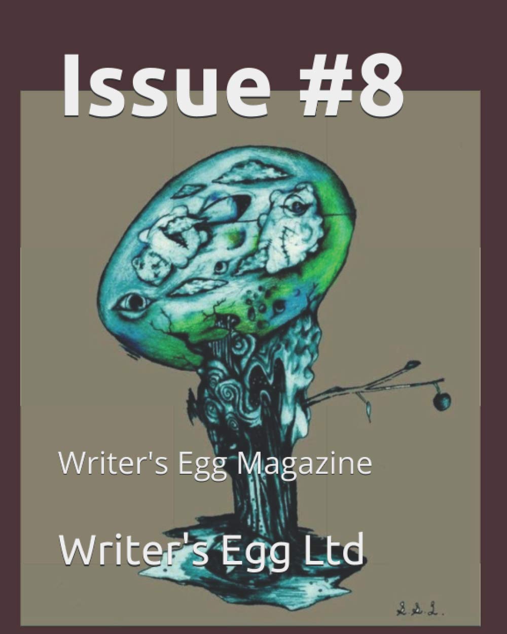Issue #8: Writer's Egg Magazine (Independently published)
Issue #8: Writer's Egg Magazine (Independently published)