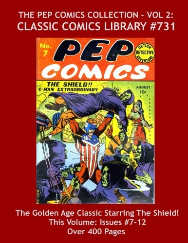 Pep Comics Volume 2: Giant 400 Pages Largest Collection In Print, Highest Quality!: Highest Quality Reprints Available From World's Largest Classic Comics Library CCL #730 (CreateSpace Independent Publishing Platform)
Pep Comics Volume 2: Giant 400 Pages Largest Collection In Print, Highest Quality!: Highest Quality Reprints Available From World's Largest Classic Comics Library CCL #730 (CreateSpace Independent Publishing Platform)